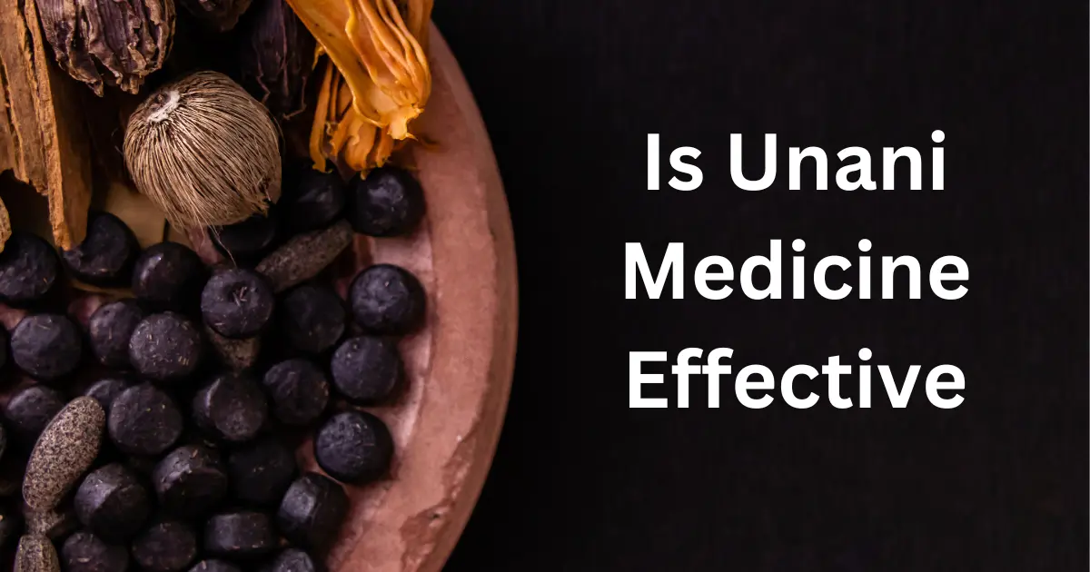 Is Unani Medicine Effective